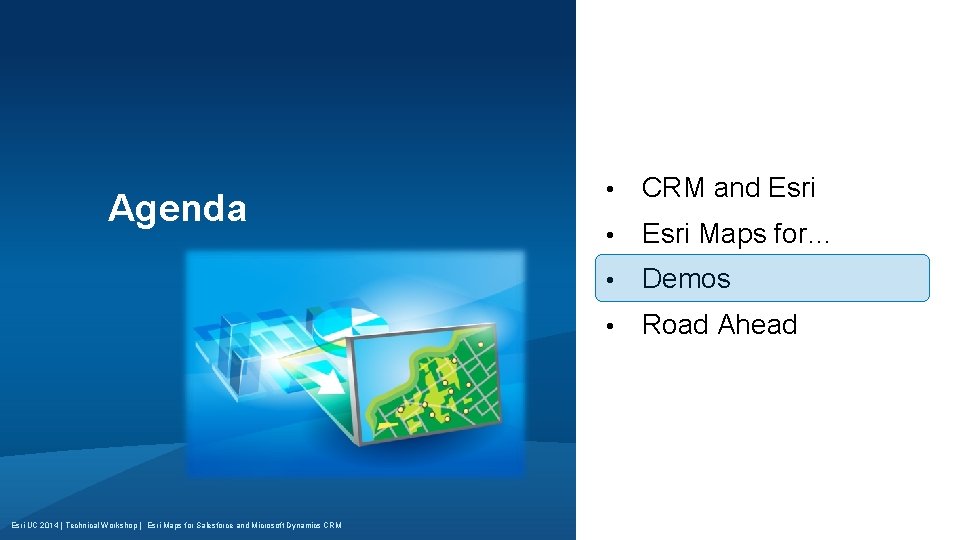 Agenda Esri UC 2014 | Technical Workshop | Esri Maps for Salesforce and Microsoft