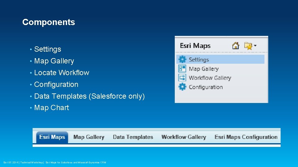 Components • Settings • Map Gallery • Locate Workflow • Configuration • Data Templates
