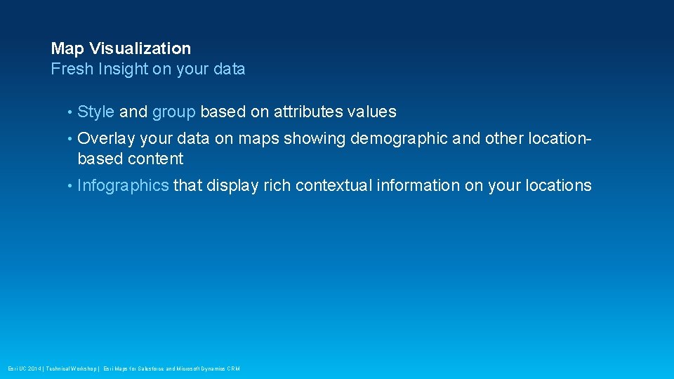 Map Visualization Fresh Insight on your data • Style and group based on attributes