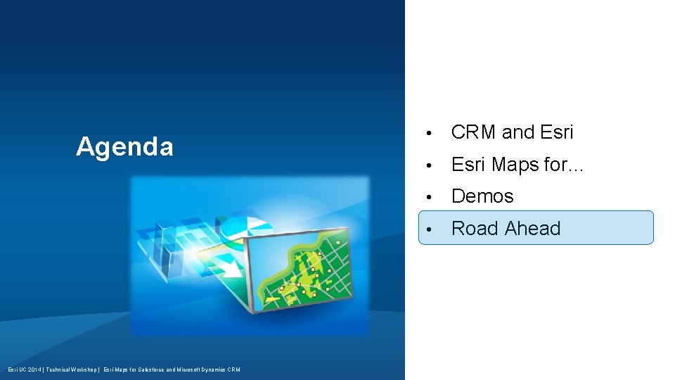 Agenda Esri UC 2014 | Technical Workshop | Esri Maps for Salesforce and Microsoft