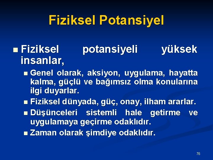 Fiziksel Potansiyel n Fiziksel insanlar, potansiyeli yüksek Genel olarak, aksiyon, uygulama, hayatta kalma, güçlü