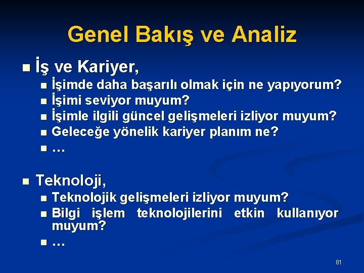 Genel Bakış ve Analiz n İş ve Kariyer, n n n İşimde daha başarılı