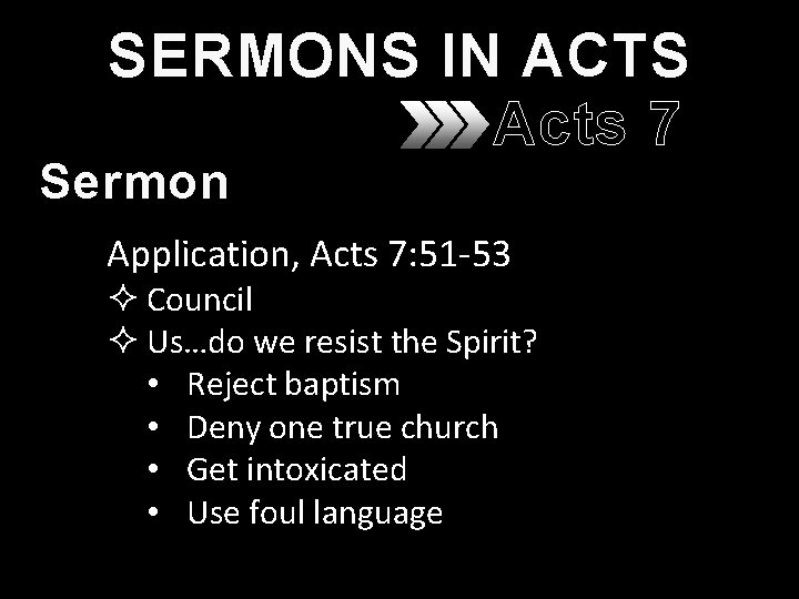SERMONS IN ACTS Acts 7 Sermon Application, Acts 7: 51 -53 ² Council ²