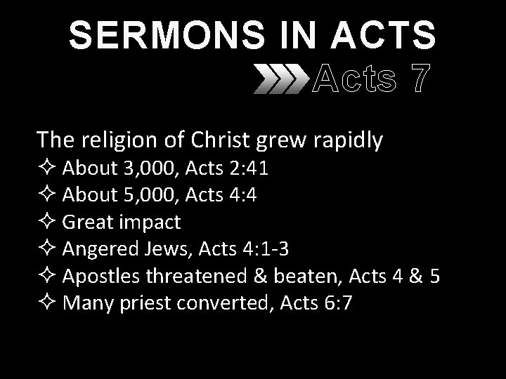 SERMONS IN ACTS Acts 7 The religion of Christ grew rapidly ² About 3,