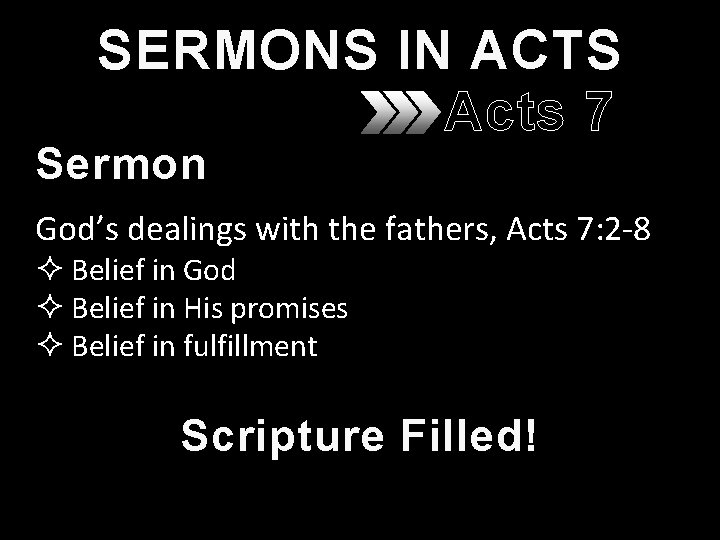 SERMONS IN ACTS Acts 7 Sermon God’s dealings with the fathers, Acts 7: 2