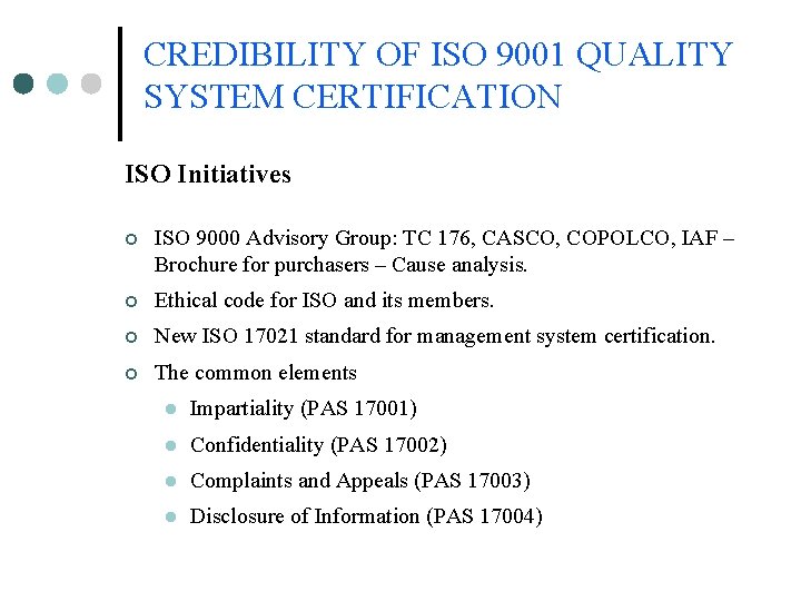 CREDIBILITY OF ISO 9001 QUALITY SYSTEM CERTIFICATION ISO Initiatives ¢ ISO 9000 Advisory Group: CREDIBILITY OF ISO 9001 QUALITY SYSTEM CERTIFICATION ISO Initiatives ¢ ISO 9000 Advisory Group: