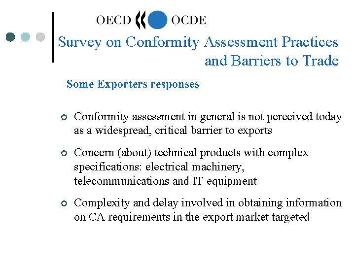 Survey on Conformity Assessment Practices and Barriers to Trade Some Exporters responses ¢ Conformity Survey on Conformity Assessment Practices and Barriers to Trade Some Exporters responses ¢ Conformity
