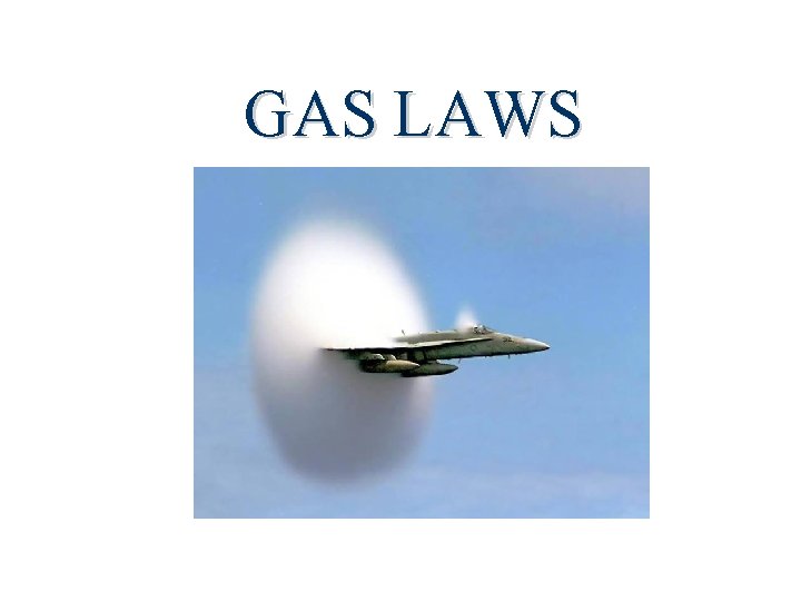 GAS LAWS 