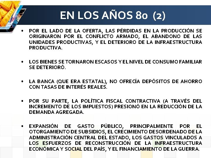 EN LOS AÑOS 80 (2) • • POR EL LADO DE LA OFERTA, LAS