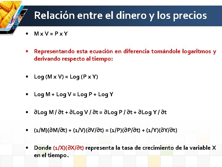 Relación entre el dinero y los precios • M x V = P x