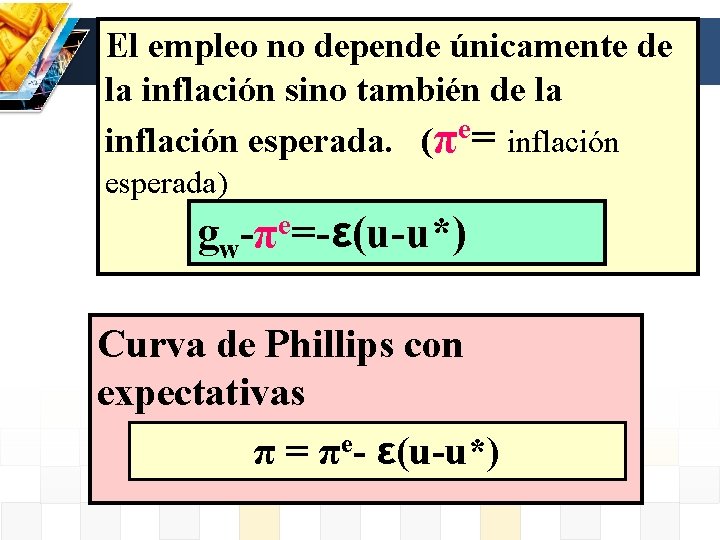 El empleo no depende únicamente de la inflación sino también de la inflación esperada.