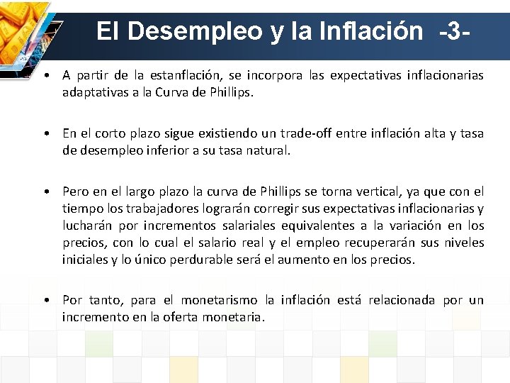 El Desempleo y la Inflación -3 • A partir de la estanflación, se incorpora