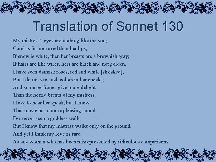 Translation of Sonnet 130 My mistress's eyes are nothing like the sun; Coral is