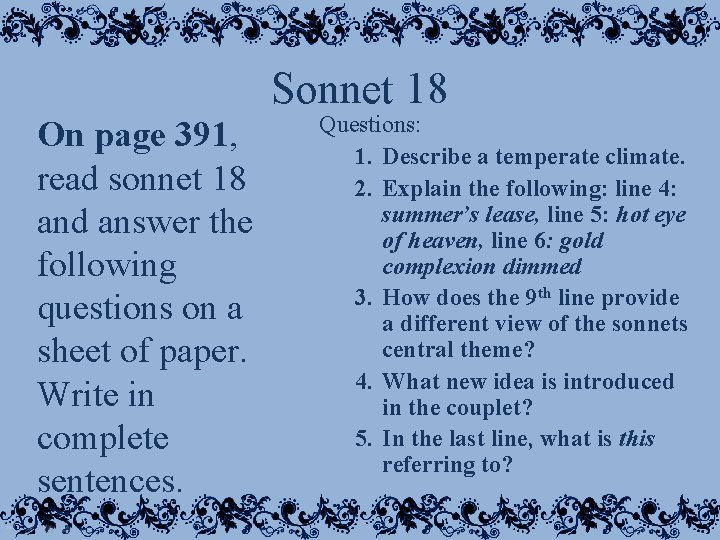  • On page 391, read sonnet 18 and answer the following questions on