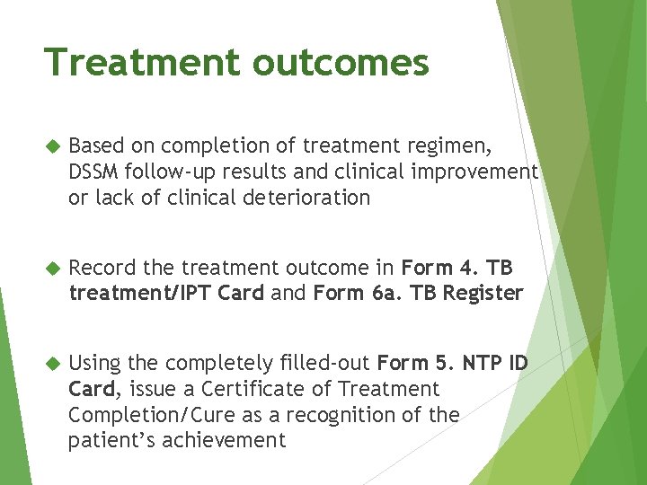 Treatment outcomes Based on completion of treatment regimen, DSSM follow-up results and clinical improvement