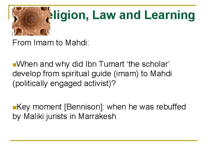 Religion, Law and Learning From Imam to Mahdi: n. When and why did Ibn