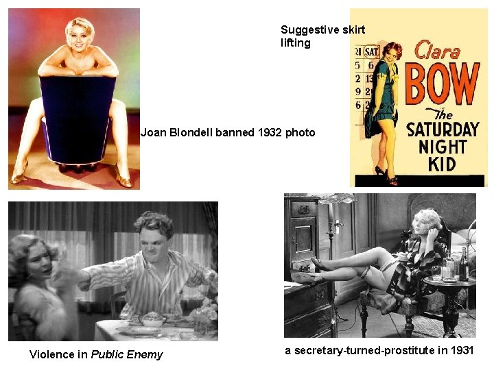 Suggestive skirt lifting Joan Blondell banned 1932 photo Violence in Public Enemy a secretary-turned-prostitute
