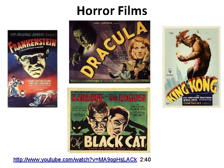 Horror Films http: //www. youtube. com/watch? v=MA 9 op. Hs. LACk 2: 40 