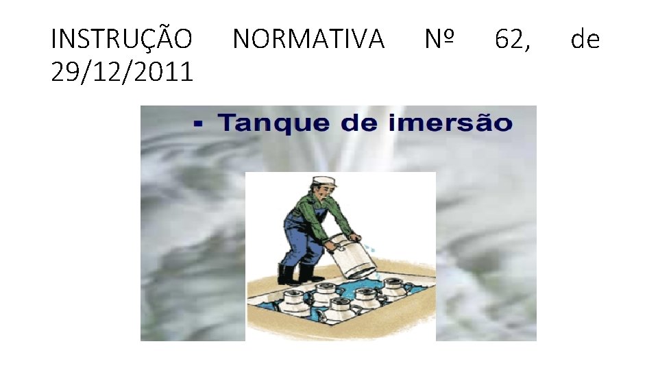 INSTRUÇÃO 29/12/2011 NORMATIVA Nº 62, de 