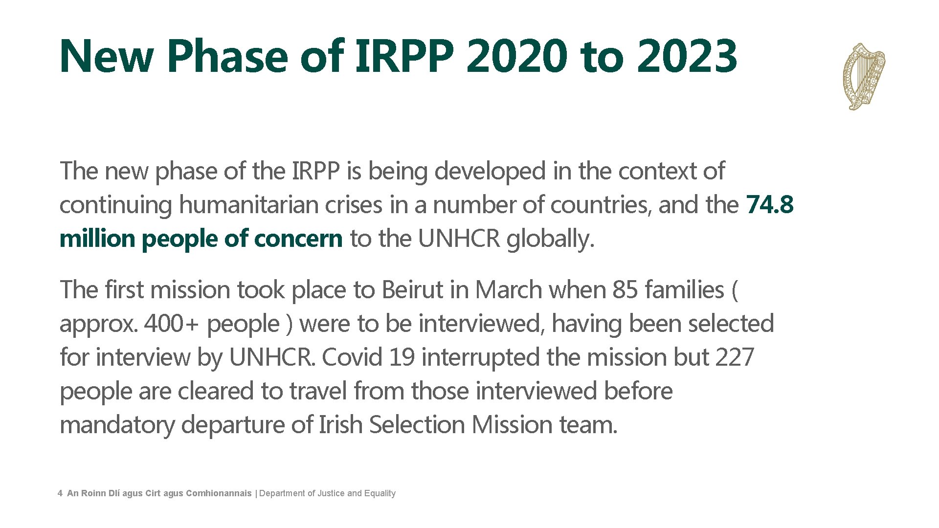 New Phase of IRPP 2020 to 2023 The new phase of the IRPP is