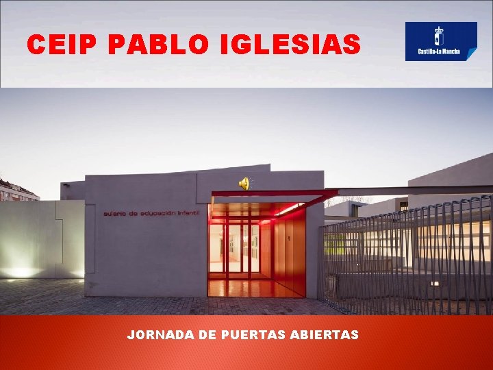CEIP PABLO IGLESIAS JORNADA DE PUERTAS ABIERTAS 