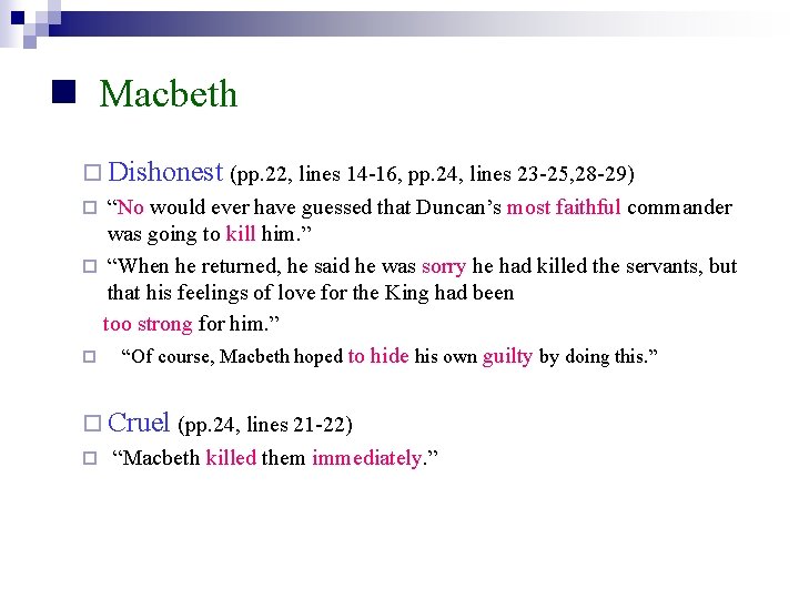 n Macbeth ¨ Dishonest (pp. 22, lines 14 -16, pp. 24, lines 23 -25,