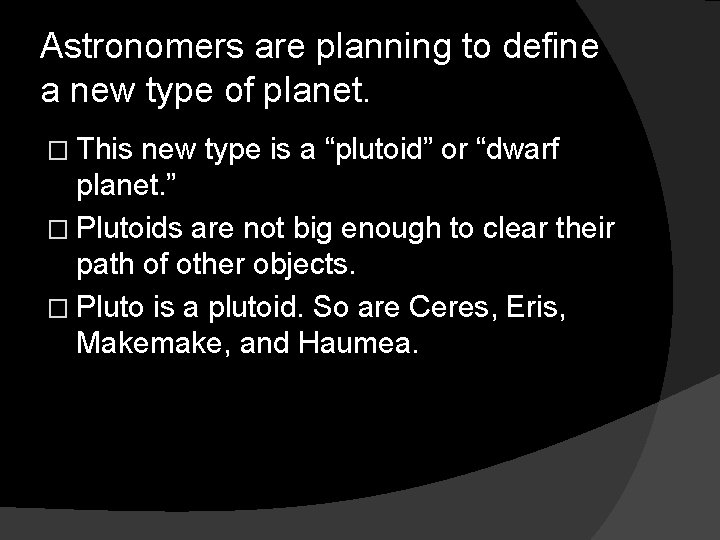 Astronomers are planning to define a new type of planet. � This new type