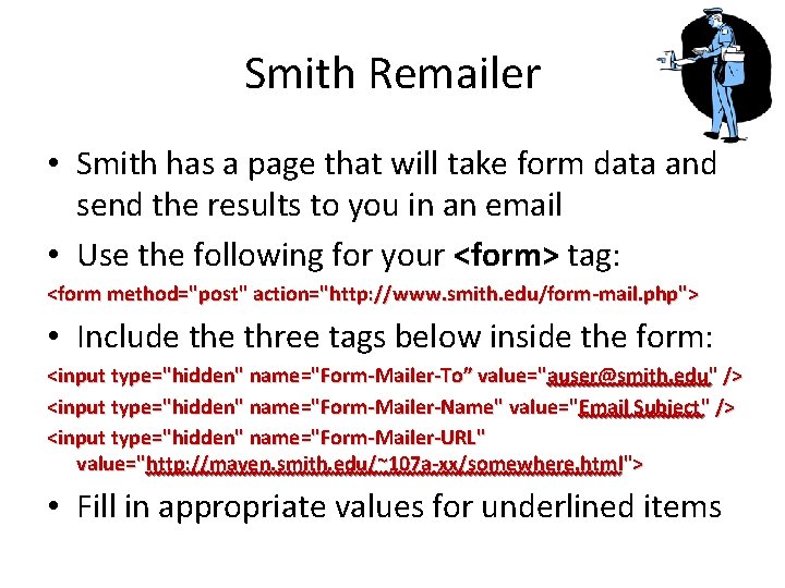 Smith Remailer • Smith has a page that will take form data and send