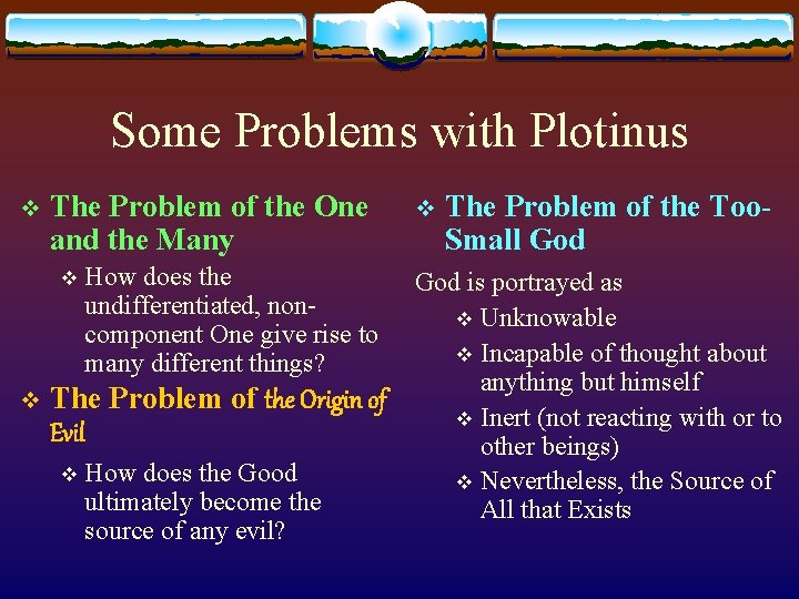 Some Problems with Plotinus v The Problem of the One and the Many v