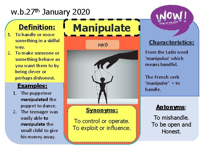 w. b. 27 th January 2020 Definition: 1. To handle or move something in