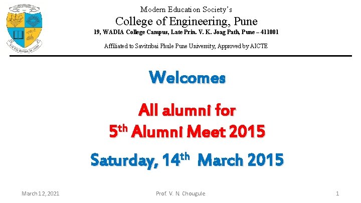 Modern Education Society’s College of Engineering, Pune 19, WADIA College Campus, Late Prin. V.