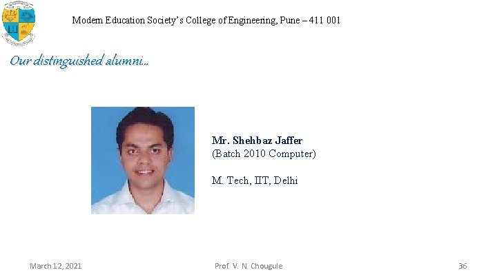 Modern Education Society’s College of Engineering, Pune – 411 001 Our distinguished alumni… Mr.
