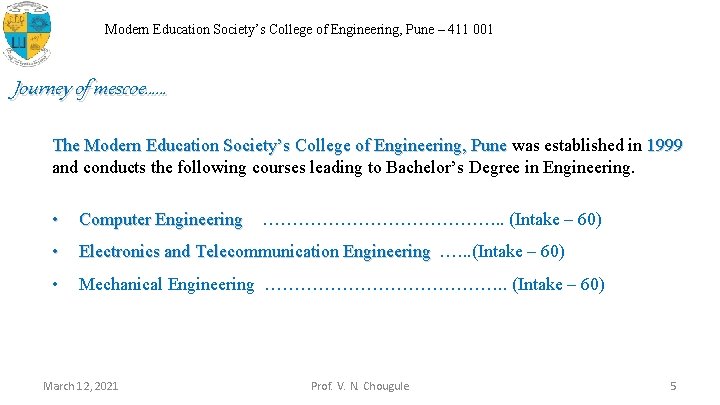 Modern Education Society’s College of Engineering, Pune – 411 001 Journey of mescoe…… The