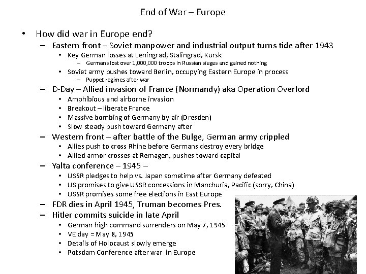 End of War – Europe • How did war in Europe end? – Eastern