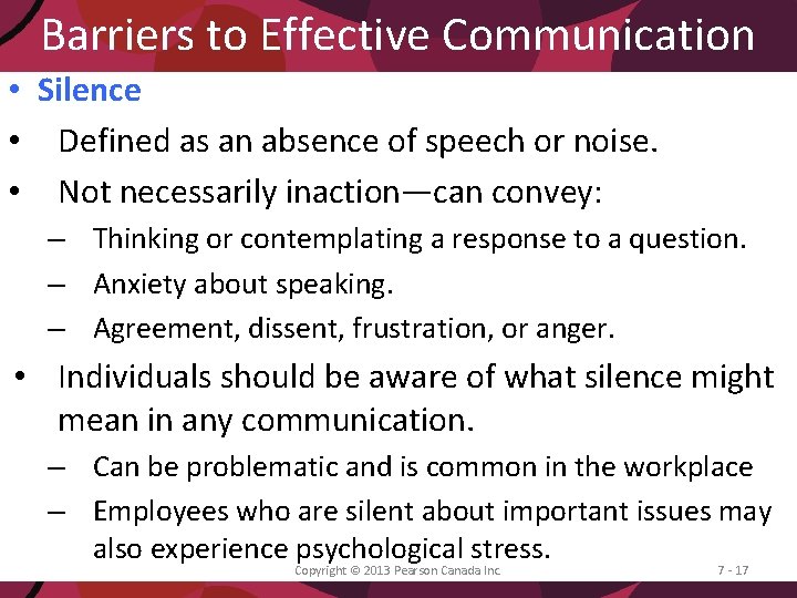 Barriers to Effective Communication • Silence • Defined as an absence of speech or