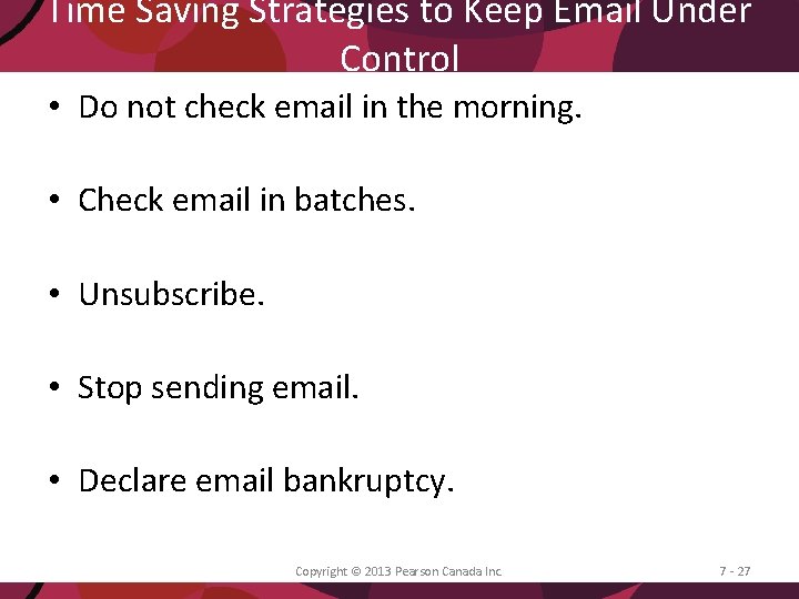 Time Saving Strategies to Keep Email Under Control • Do not check email in