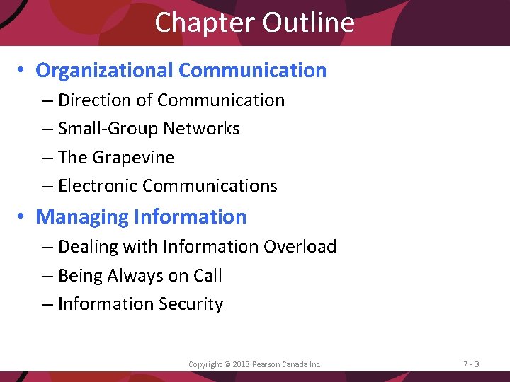 Chapter Outline • Organizational Communication – Direction of Communication – Small-Group Networks – The