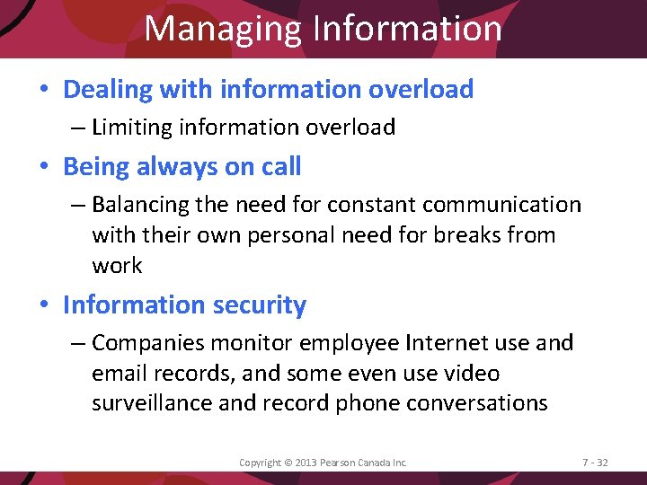 Managing Information • Dealing with information overload – Limiting information overload • Being always