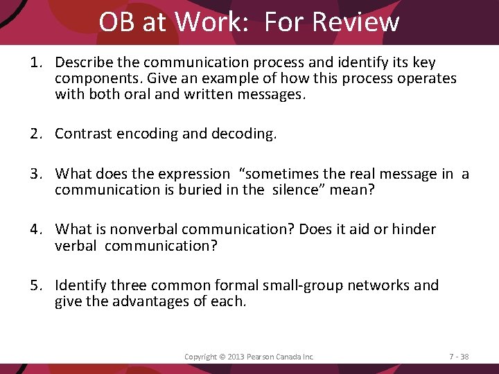 OB at Work: For Review 1. Describe the communication process and identify its key