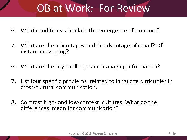 OB at Work: For Review 6. What conditions stimulate the emergence of rumours? 7.