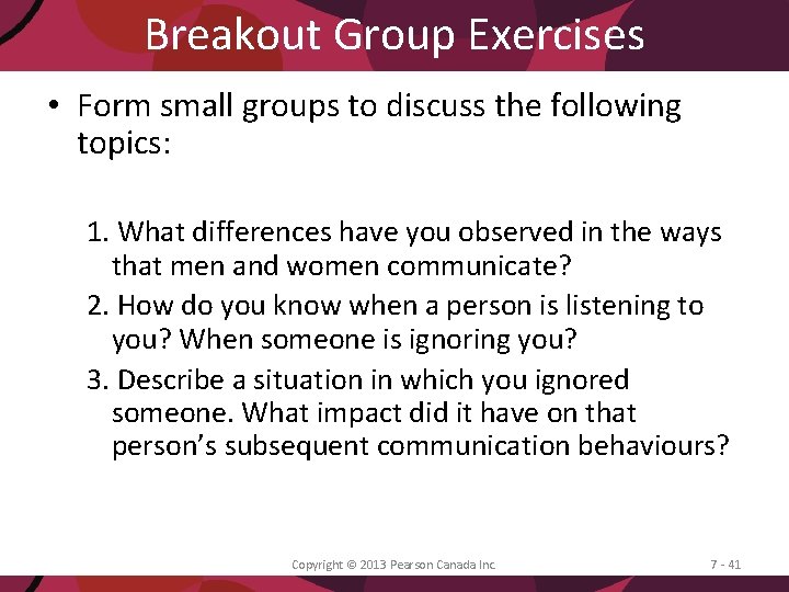 Breakout Group Exercises • Form small groups to discuss the following topics: 1. What