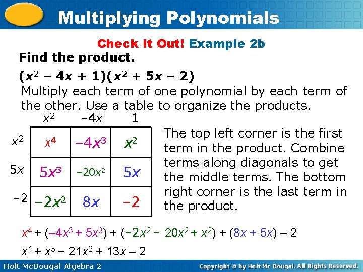 Multiplying Polynomials Check It Out! Example 2 b Find the product. (x 2 –