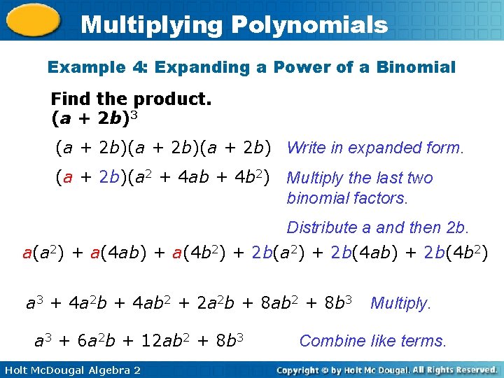 Multiplying Polynomials Example 4: Expanding a Power of a Binomial Find the product. (a