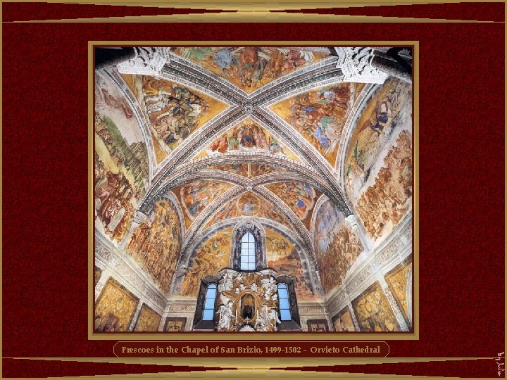 Frescoes in the Chapel of San Brizio, 1499 -1502 - Orvieto Cathedral 