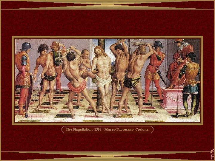 The Flagellation, 1502 - Museo Diocesano, Cortona 