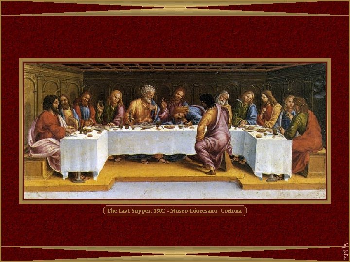 The Last Supper, 1502 - Museo Diocesano, Cortona 
