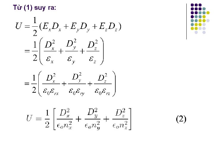 Từ (1) suy ra: Từ (1) suy ra: