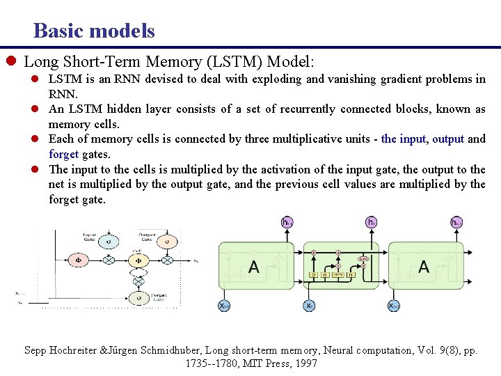  Basic models l Long Short-Term Memory (LSTM) Model: l LSTM is an RNN