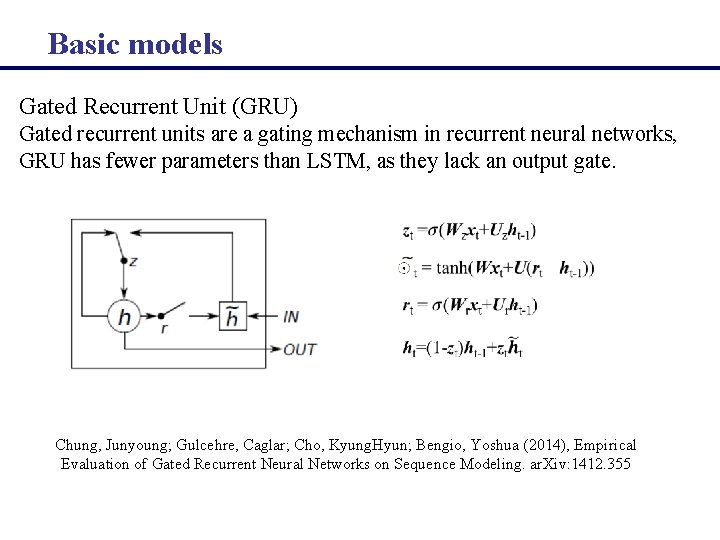  Basic models Gated Recurrent Unit (GRU) Gated recurrent units are a gating mechanism