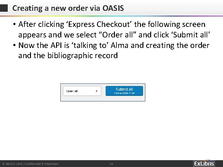 Creating a new order via OASIS • After clicking ‘Express Checkout’ the following screen